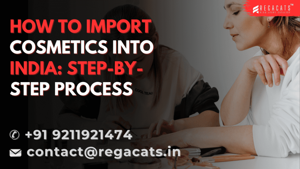 How to import cosmetics into India step by step