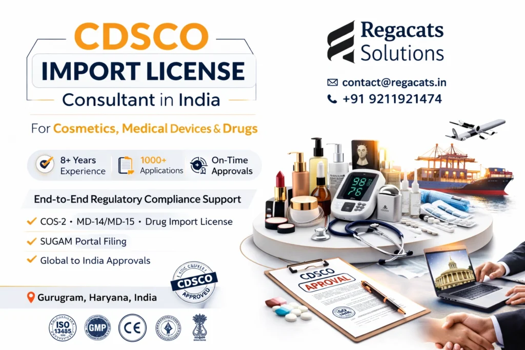 CDSCO Import License Consultant in India – Regacats Solutions regulatory approval support for cosmetics, medical devices and drug imports