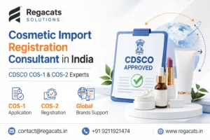 Cosmetic import registration consultant India supporting CDSCO COS-1 and COS-2 approval for foreign cosmetic brands