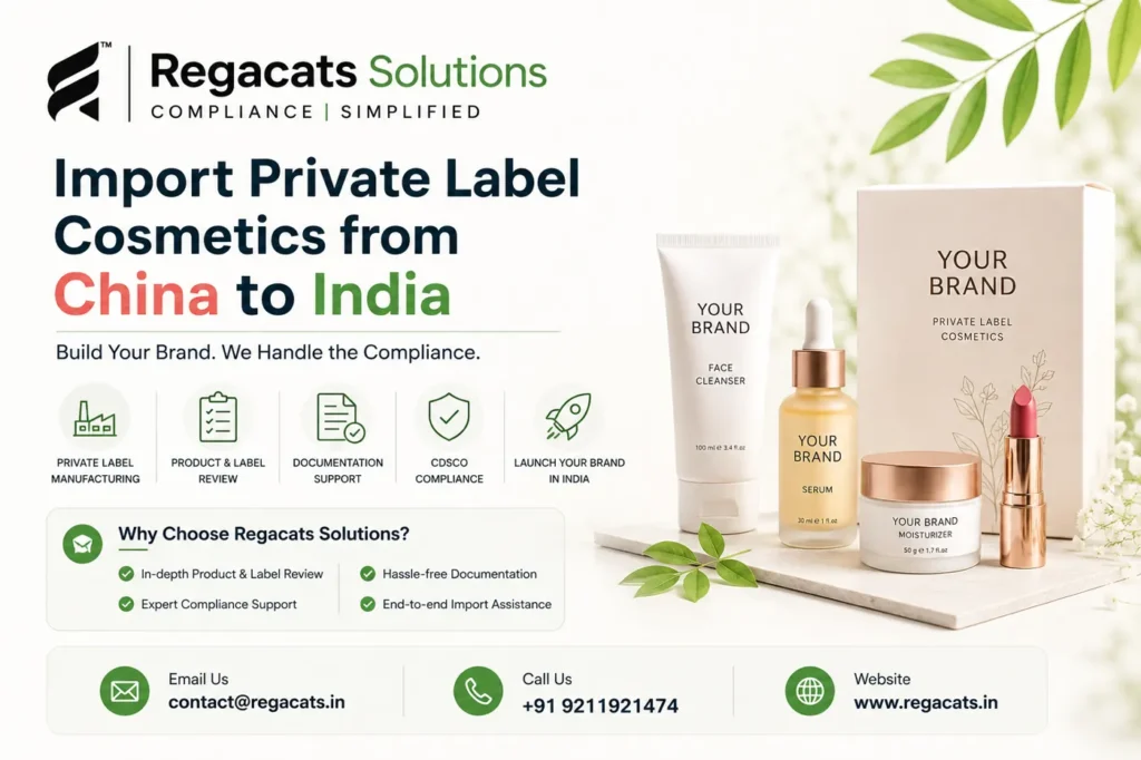 Import private label cosmetics from China to India with cosmetic compliance, label review, CDSCO preparation, and beauty brand launch support